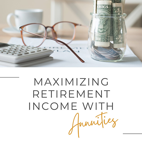 Maximizing Retirement Income with Annuities Cover